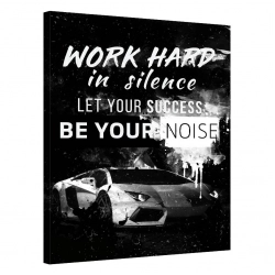 Work hard in silence, let your success be your noise