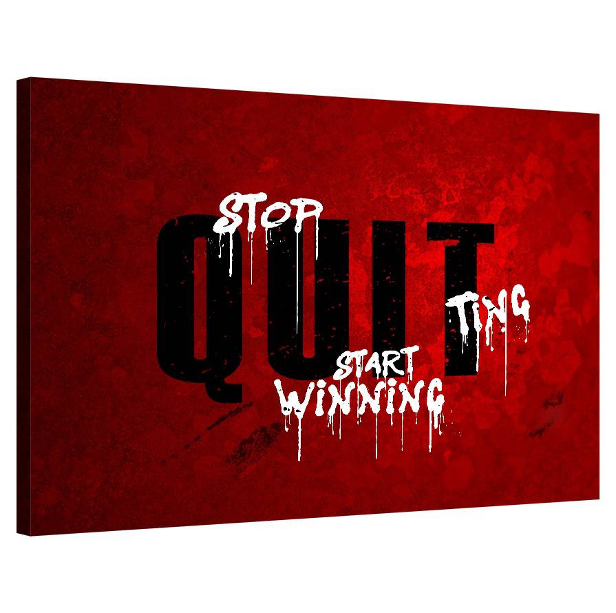 Stop Quitting, Start Winning