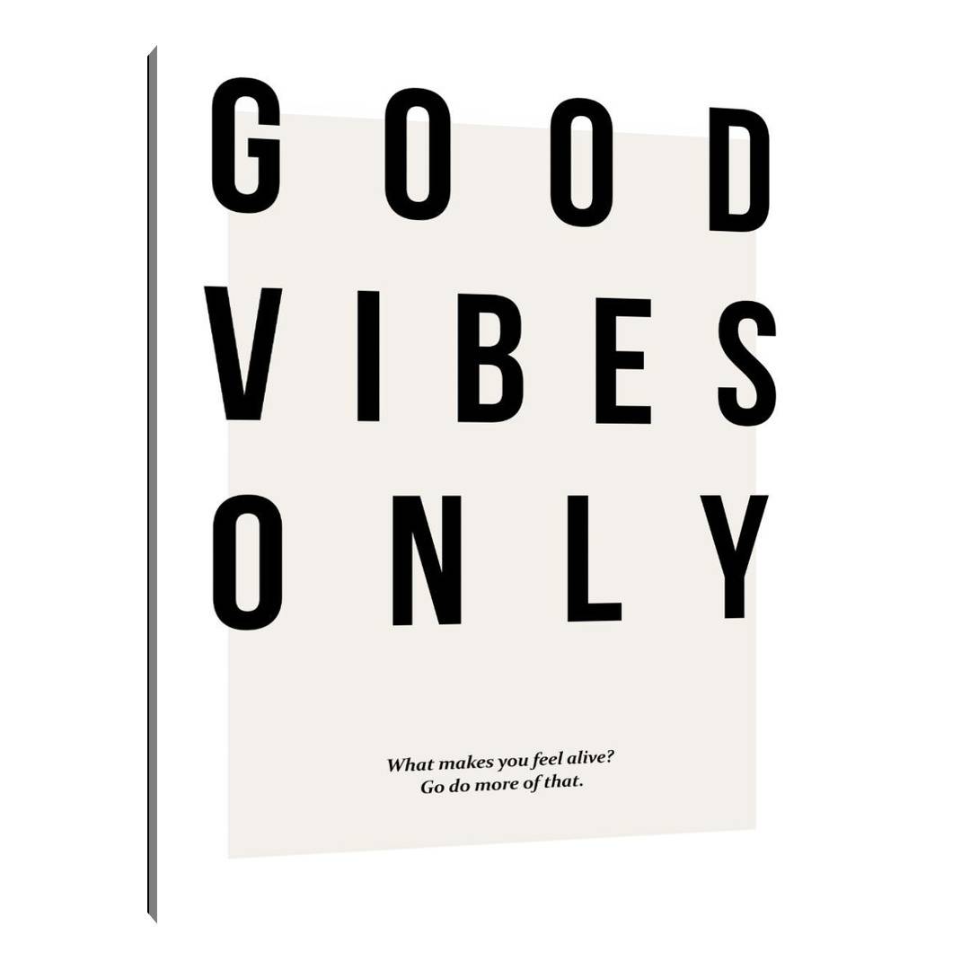 Good Vibes Only