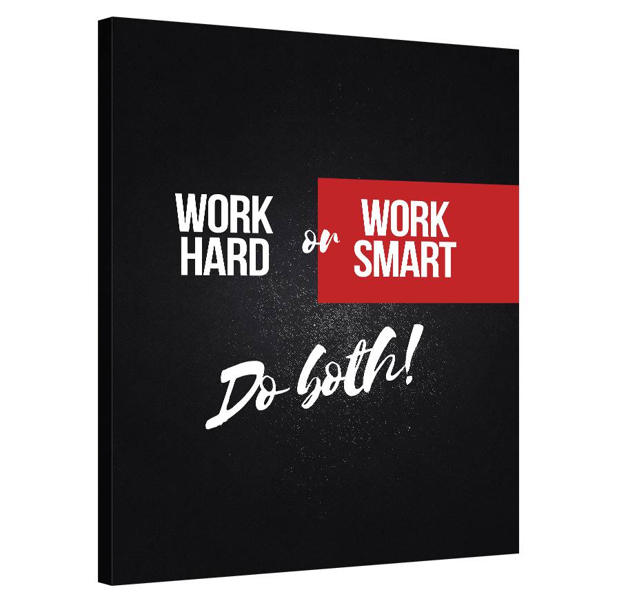 Work Hard or Work Smart